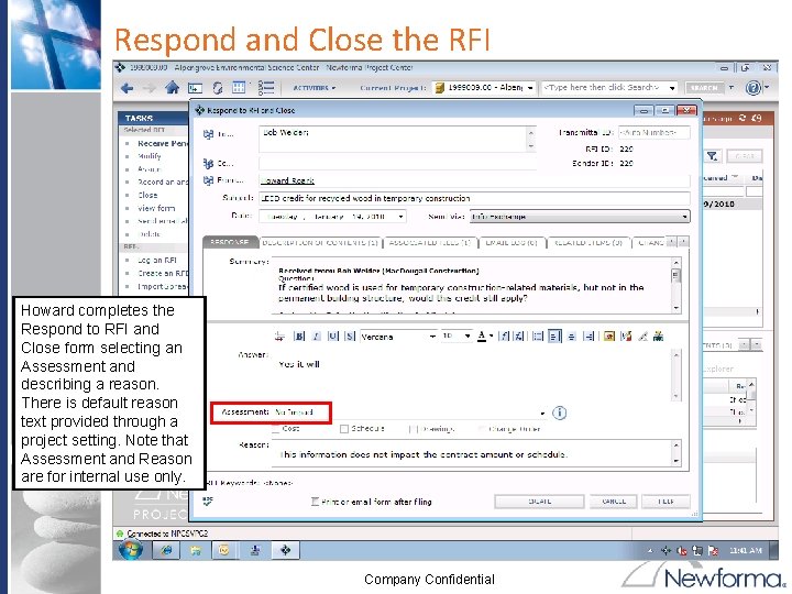 Respond and Close the RFI Howard completes the Respond to RFI and Close form