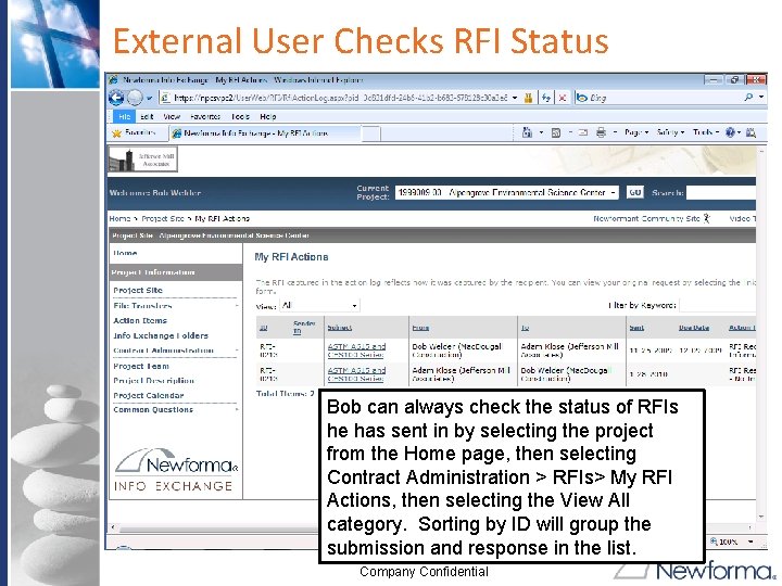 External User Checks RFI Status Bob can always check the status of RFIs he