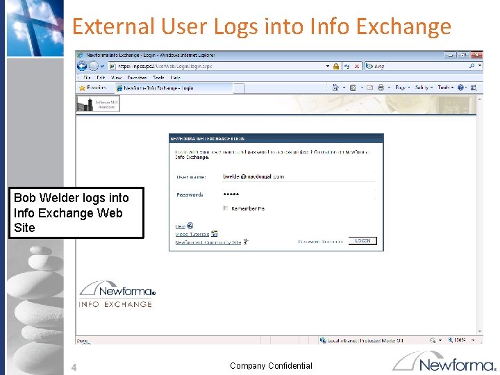 External User Logs into Info Exchange Bob Welder logs into Info Exchange Web Site