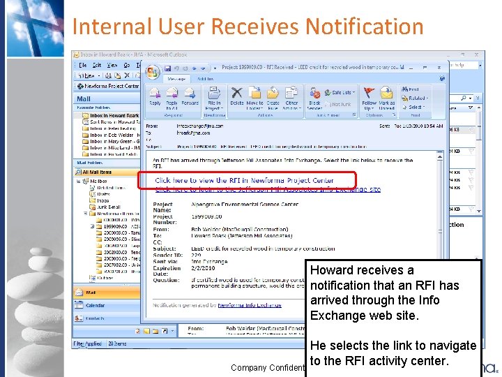 Internal User Receives Notification Howard receives a notification that an RFI has arrived through