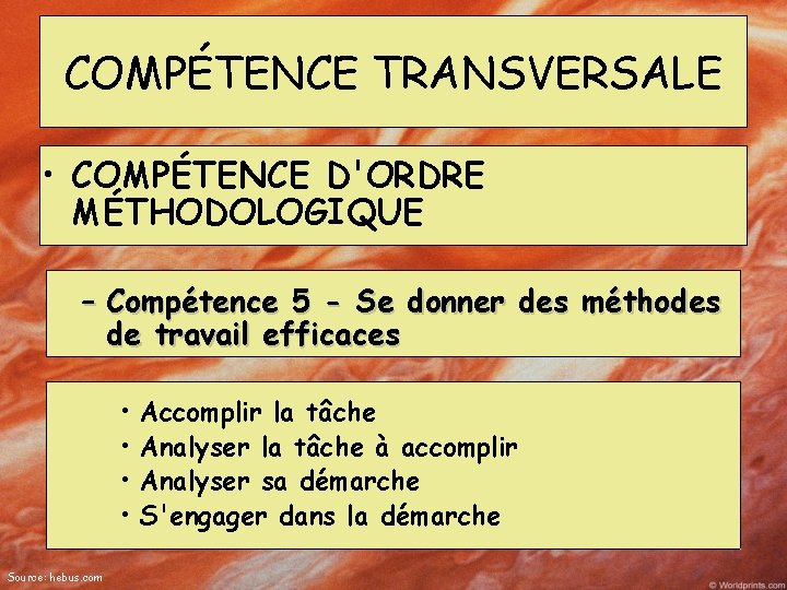 COMPÉTENCE TRANSVERSALE • COMPÉTENCE D'ORDRE MÉTHODOLOGIQUE – Compétence 5 - Se donner des méthodes