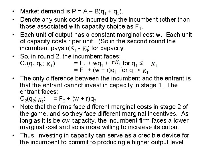  • Market demand is P = A – B(q 1 + q 2).