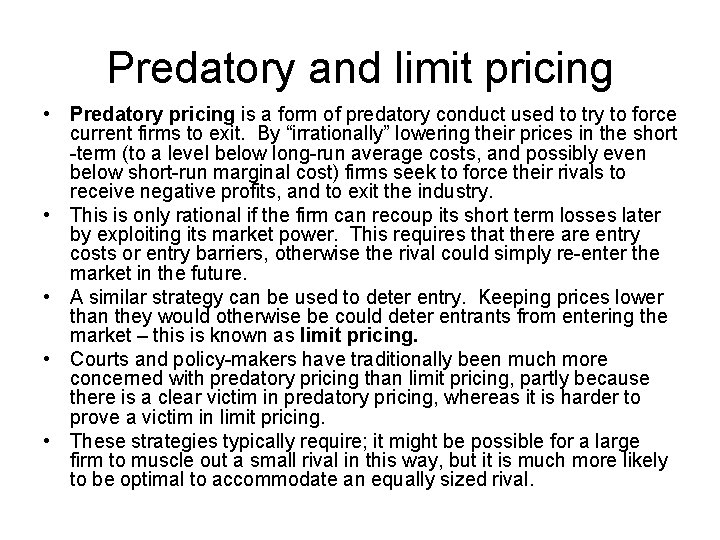 Predatory and limit pricing • Predatory pricing is a form of predatory conduct used Predatory and limit pricing • Predatory pricing is a form of predatory conduct used