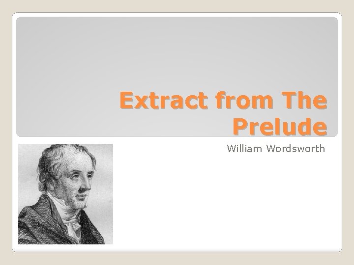 Extract from The Prelude William Wordsworth 