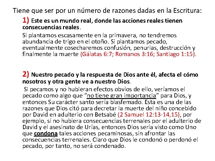 Tiene que ser por un número de razones dadas en la Escritura: 1) Este Tiene que ser por un número de razones dadas en la Escritura: 1) Este