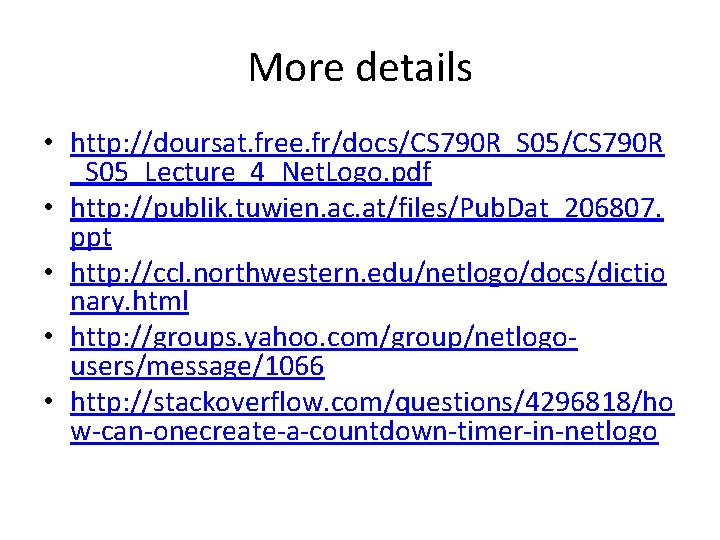 More details • http: //doursat. free. fr/docs/CS 790 R_S 05/CS 790 R _S 05_Lecture_4_Net.