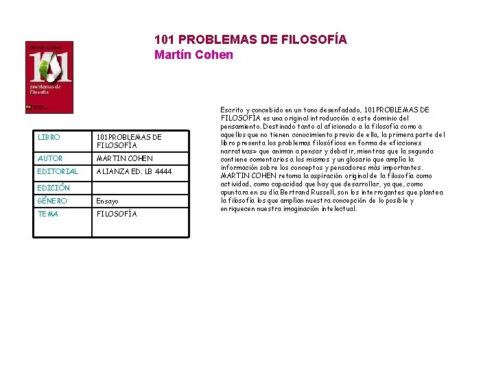 101 PROBLEMAS DE FILOSOFÍA Martín Cohen LIBRO 101 PROBLEMAS DE FILOSOFÍA AUTOR MARTIN COHEN