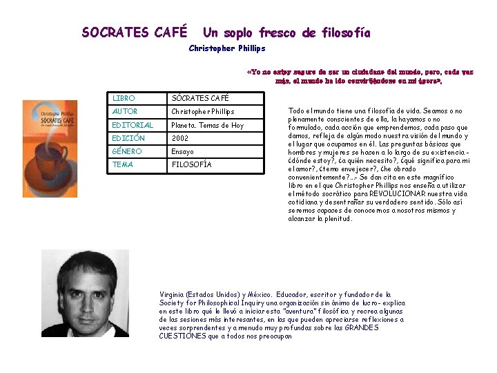 SOCRATES CAFÉ Un soplo fresco de filosofía Christopher Phillips «Yo no estoy seguro de