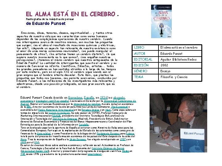 EL ALMA ESTÁ EN EL CEREBRO. Radiografia de la máquina de pensar de Eduardo