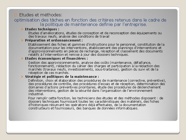 Etudes et méthodes: optimisation des tâches en fonction des critères retenus dans le cadre