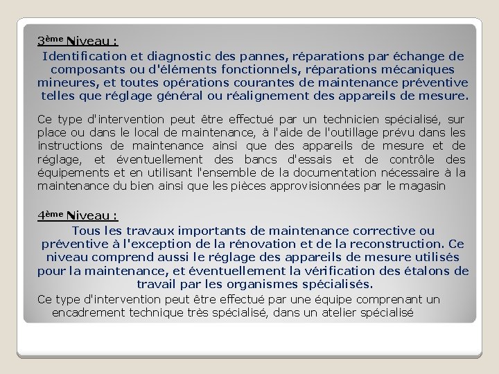 3ème Niveau : Identification et diagnostic des pannes, réparations par échange de composants ou