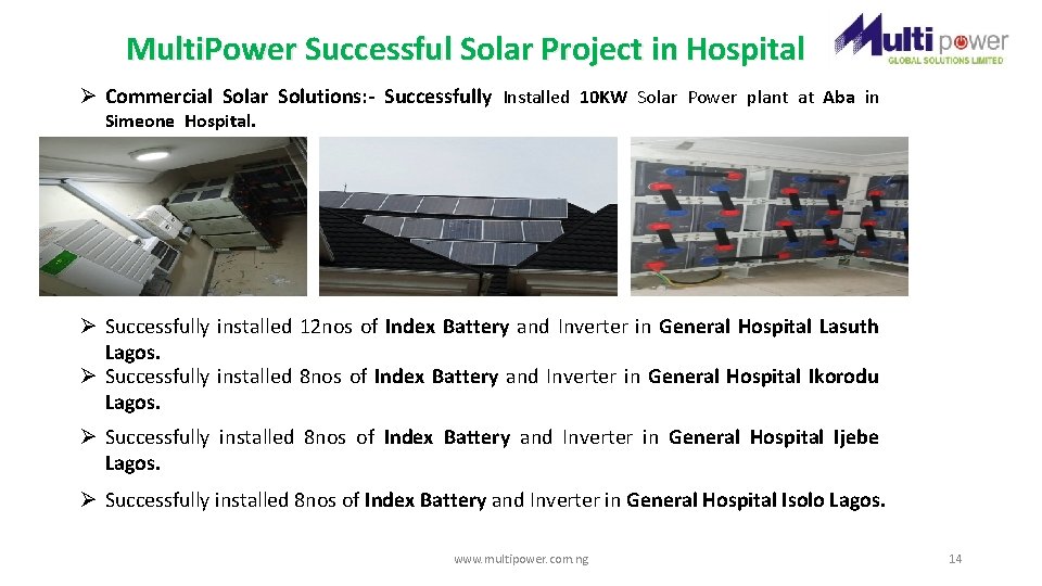 Multi. Power Successful Solar Project in Hospital Ø Commercial Solar Solutions: - Successfully Installed