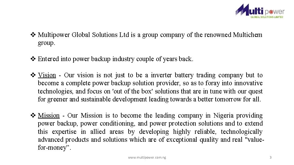 v Multipower Global Solutions Ltd is a group company of the renowned Multichem group.