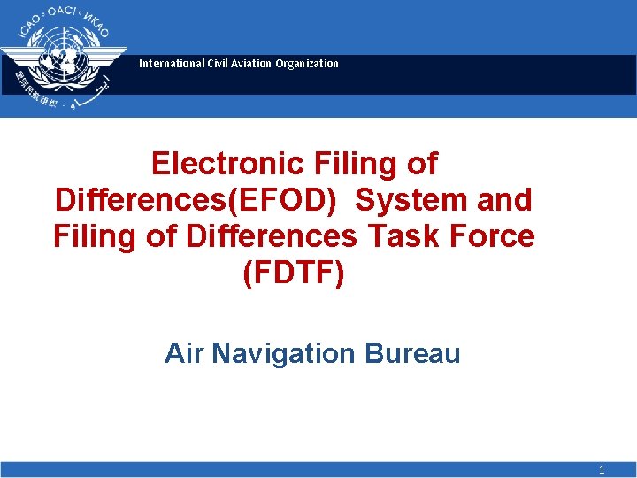 International Civil Aviation Organization Electronic Filing of Differences(EFOD) System and Filing of Differences Task