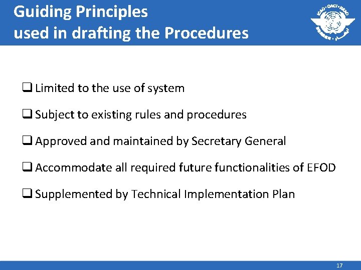 Guiding Principles used in drafting the Procedures q Limited to the use of system