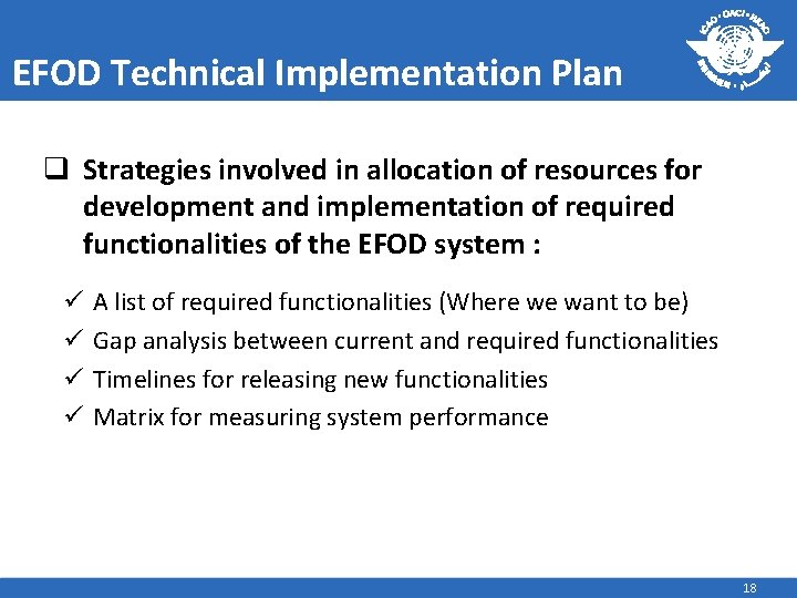 EFOD Technical Implementation Plan q Strategies involved in allocation of resources for development and