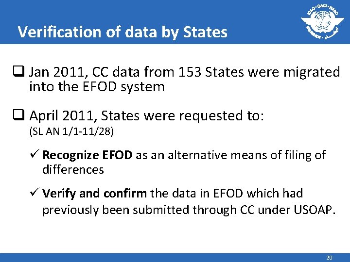 Verification of data by States q Jan 2011, CC data from 153 States were
