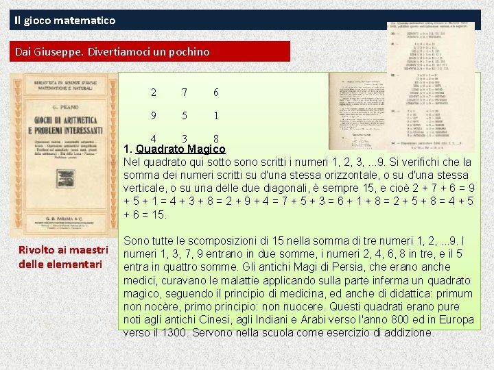 Il gioco matematico Dai Giuseppe. Divertiamoci un pochino 2 7 6 9 5 1