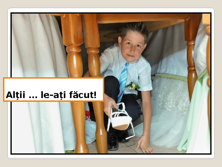 Alții. . . le-ați făcut! 