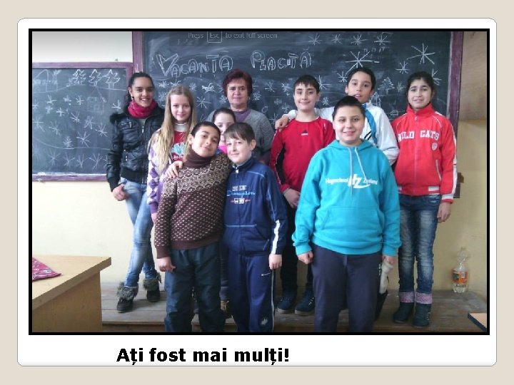 Ați fost mai mulți! 