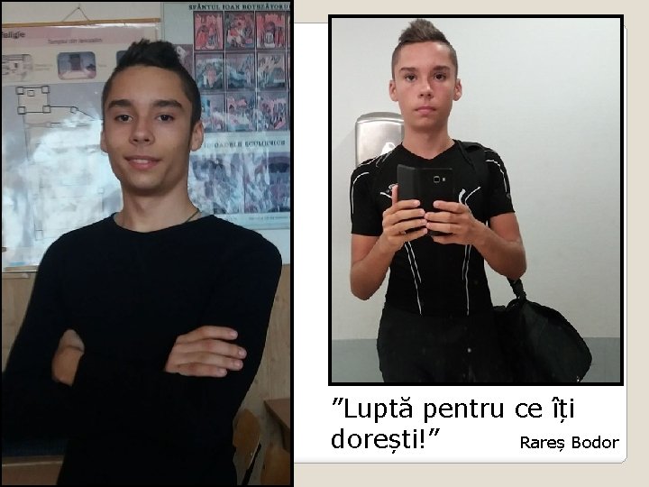 ”Luptă pentru ce îți dorești!” Rareș Bodor 