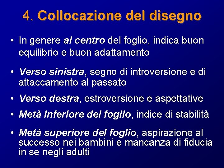 4. Collocazione del disegno • In genere al centro del foglio, indica buon equilibrio