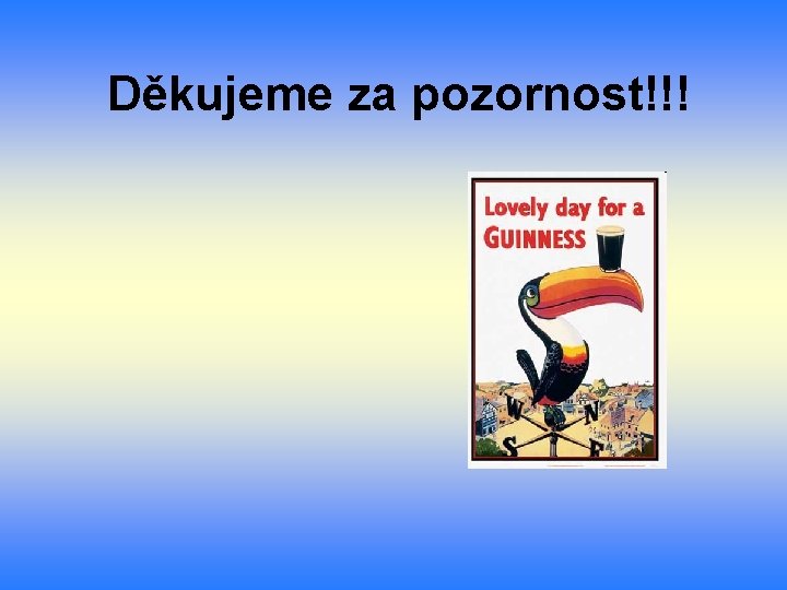 Děkujeme za pozornost!!! 