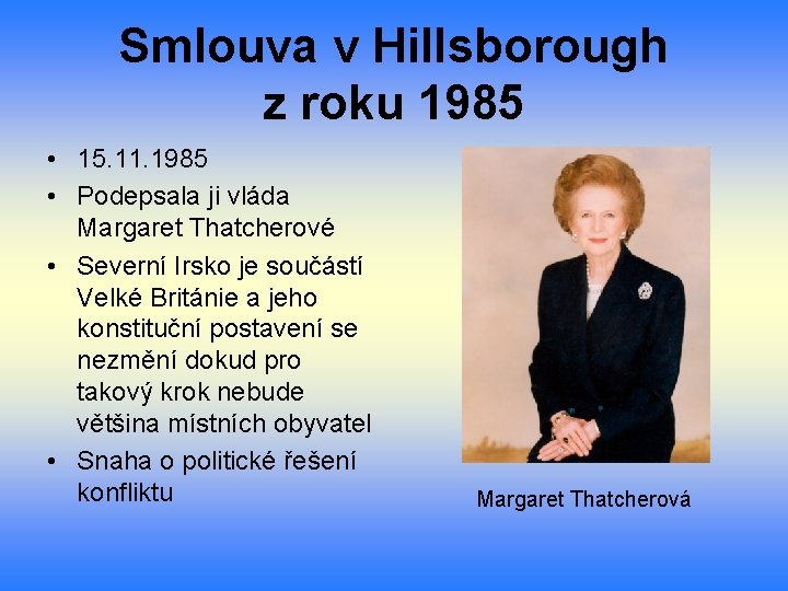 Smlouva v Hillsborough z roku 1985 • 15. 11. 1985 • Podepsala ji vláda