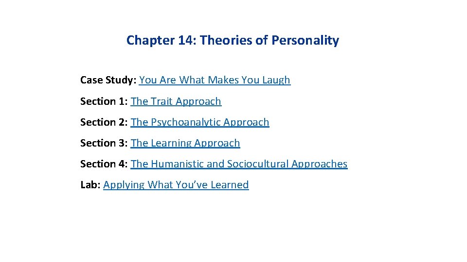 Chapter 14: Theories of Personality Case Study: You Are What Makes You Laugh Section