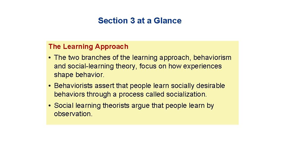 Section 3 at a Glance The Learning Approach • The two branches of the