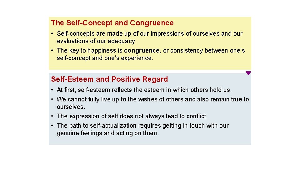 The Self-Concept and Congruence • Self-concepts are made up of our impressions of ourselves
