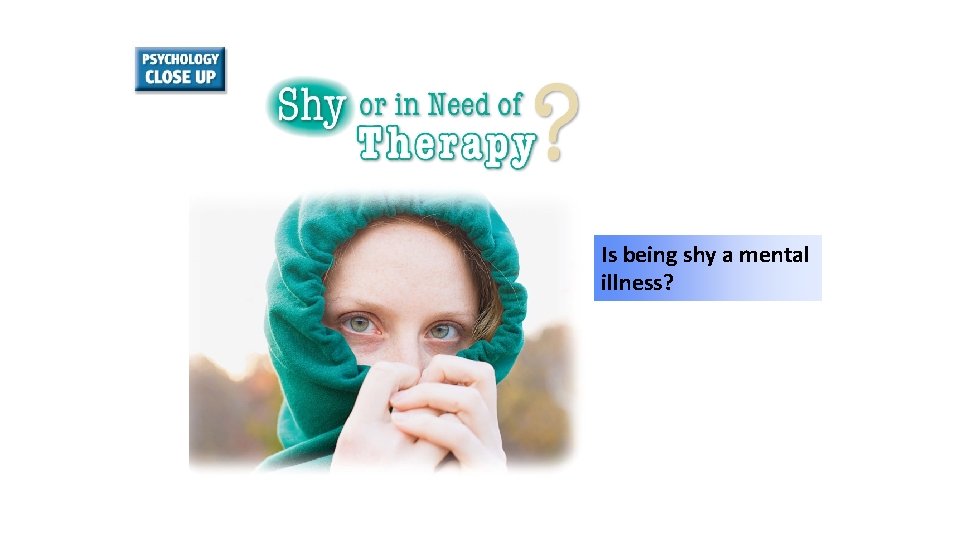 Is being shy a mental illness? 
