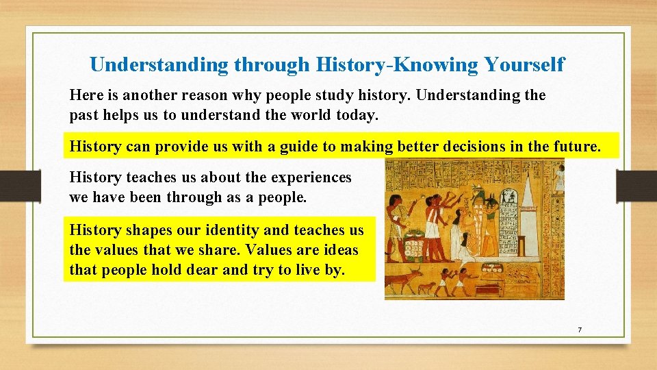Understanding through History-Knowing Yourself Here is another reason why people study history. Understanding the Understanding through History-Knowing Yourself Here is another reason why people study history. Understanding the