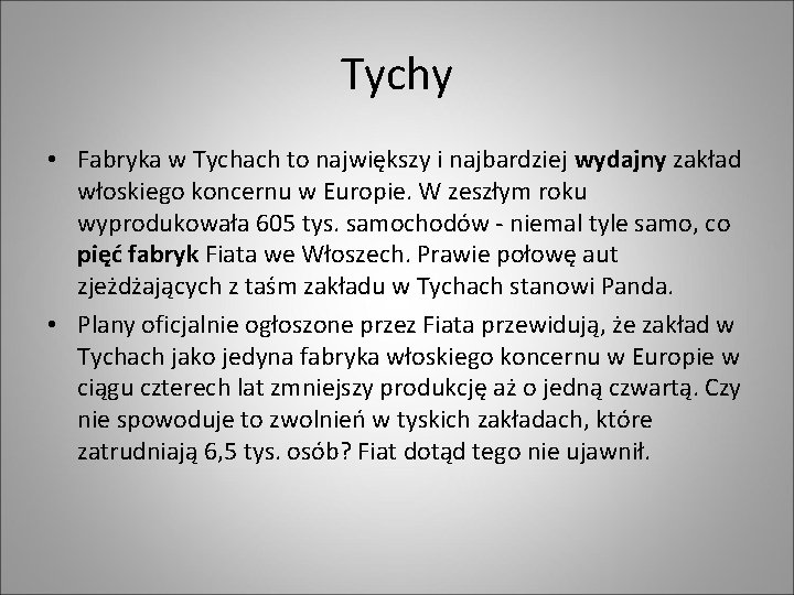 Tychy • Fabryka w Tychach to największy i najbardziej wydajny zakład włoskiego koncernu w