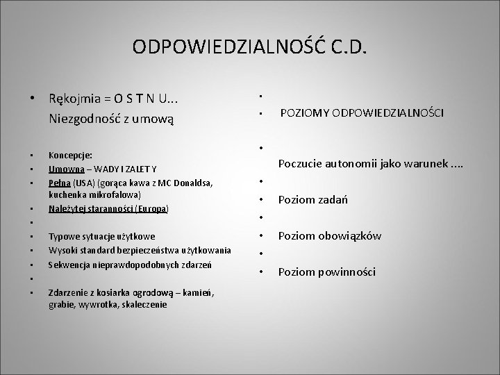 ODPOWIEDZIALNOŚĆ C. D. • Rękojmia = O S T N U. . . Niezgodność