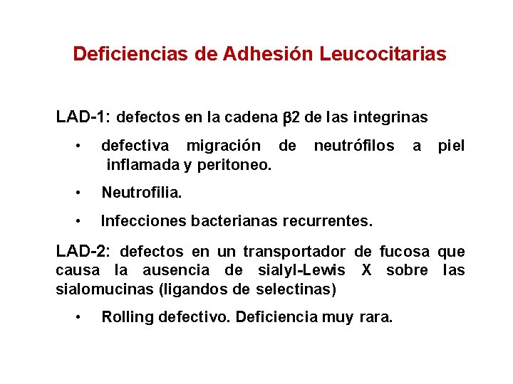 Deficiencias de Adhesión Leucocitarias LAD-1: defectos en la cadena 2 de las integrinas •