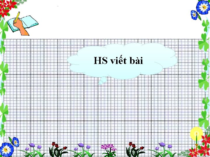 HS viết bài 