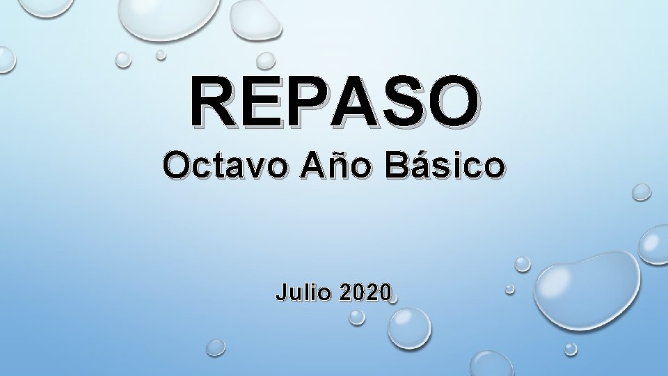 REPASO Octavo Año Básico Julio 2020 