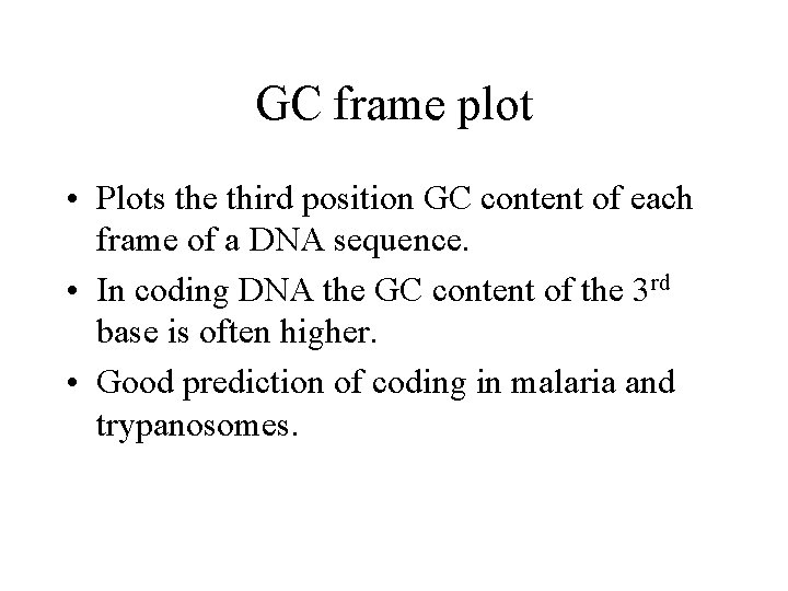 GC frame plot • Plots the third position GC content of each frame of