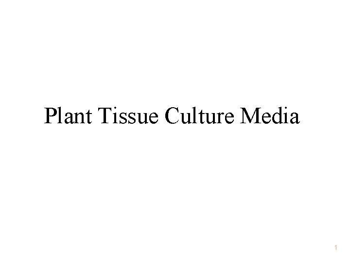 Plant Tissue Culture Media 1 