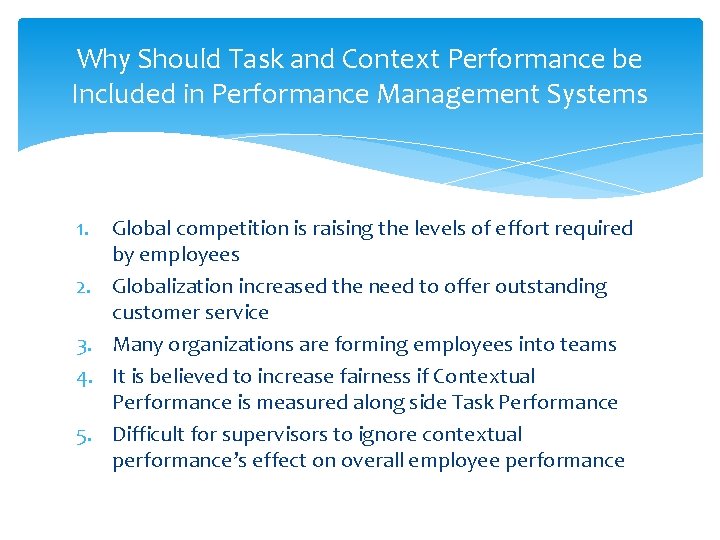 Why Should Task and Context Performance be Included in Performance Management Systems 1. 2.