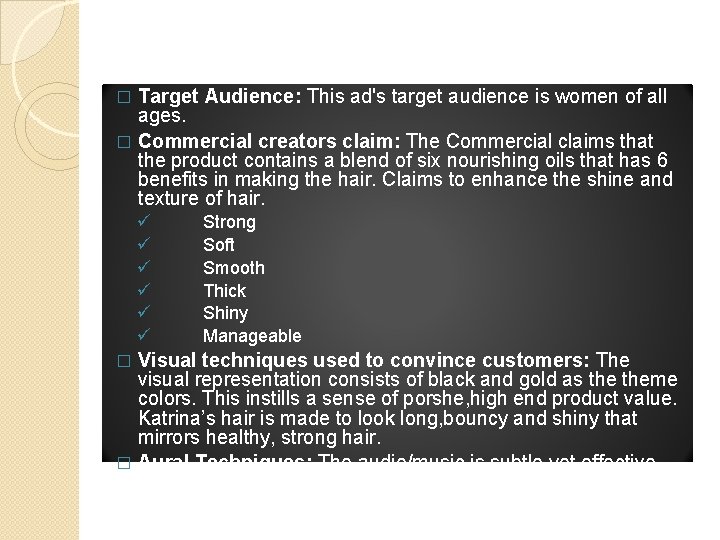 Target Audience: This ad's target audience is women of all ages. � Commercial creators