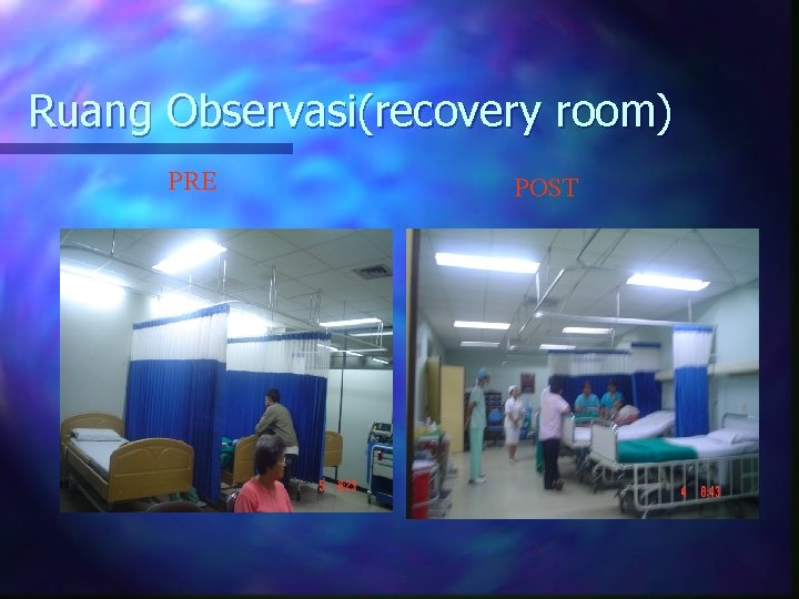 Ruang Observasi(recovery room) PRE POST 