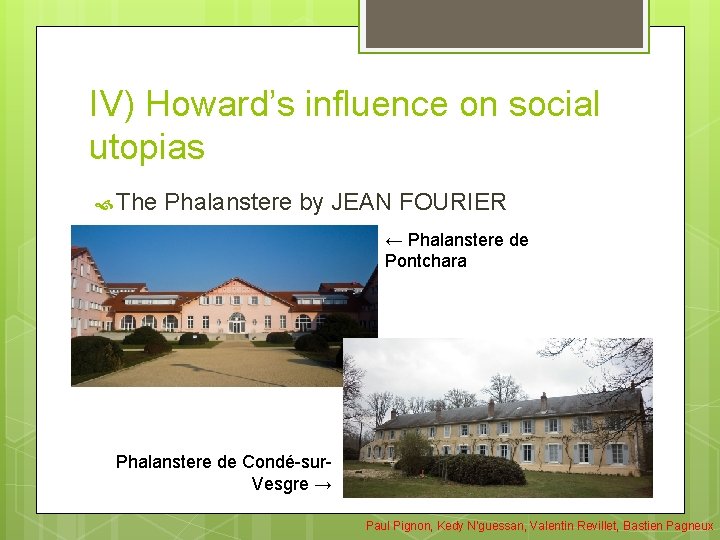 IV) Howard’s influence on social utopias The Phalanstere by JEAN FOURIER ← Phalanstere de IV) Howard’s influence on social utopias The Phalanstere by JEAN FOURIER ← Phalanstere de