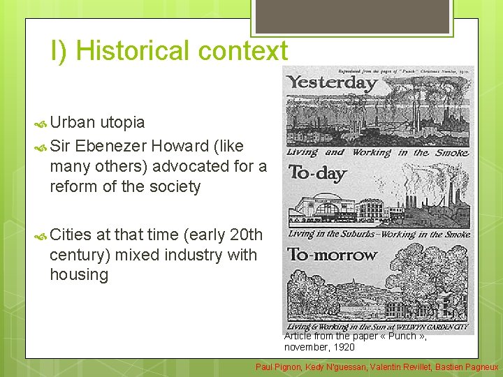 I) Historical context Urban utopia Sir Ebenezer Howard (like many others) advocated for a I) Historical context Urban utopia Sir Ebenezer Howard (like many others) advocated for a