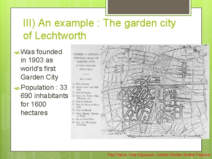 III) An example : The garden city of Lechtworth Was founded in 1903 as III) An example : The garden city of Lechtworth Was founded in 1903 as