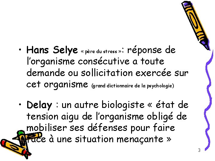• Hans Selye « père du stress » : réponse de l’organisme consécutive • Hans Selye « père du stress » : réponse de l’organisme consécutive