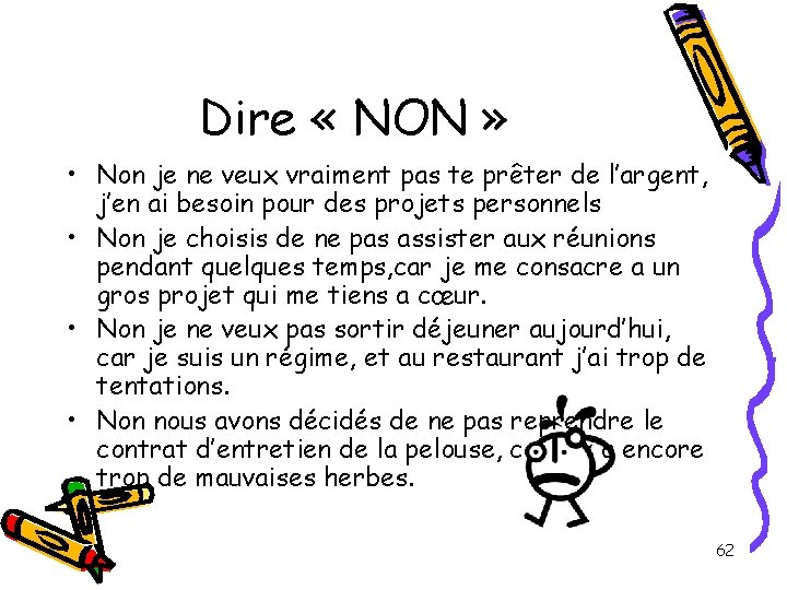 Dire « NON » • Non je ne veux vraiment pas te prêter de Dire « NON » • Non je ne veux vraiment pas te prêter de