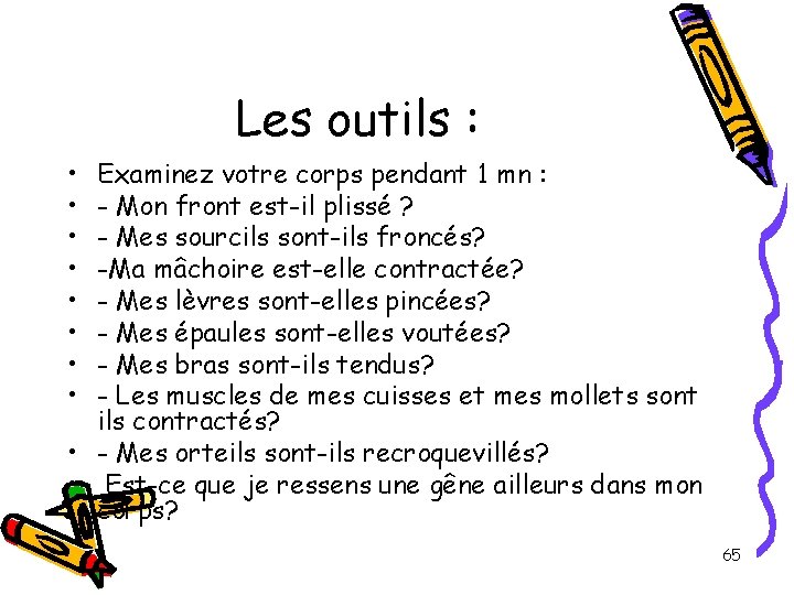 Les outils : • • Examinez votre corps pendant 1 mn : - Mon Les outils : • • Examinez votre corps pendant 1 mn : - Mon