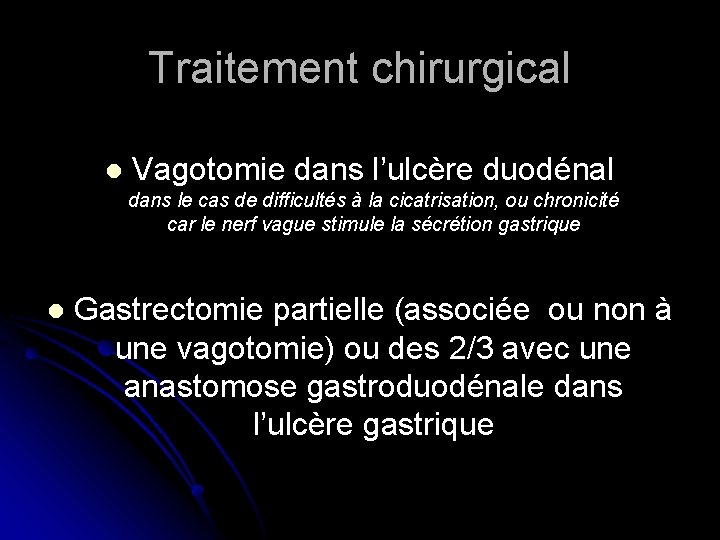 Traitement chirurgical l Vagotomie dans l’ulcère duodénal dans le cas de difficultés à la